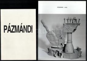 Pázmándi Antal műveit bemutató 2 db kiállítási katalógus. 1999, 2005. Kiadói papírkötés, jó állapotban.