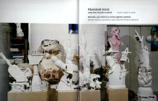 Pázmándi Antal műveit bemutató 2 db kiállítási katalógus. 1999, 2005. Kiadói papírkötés, jó állapotb...