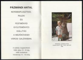 Pázmándi Antal műveit bemutató 2 db kiállítási katalógus. 1999, 2005. Kiadói papírkötés, jó állapotb...