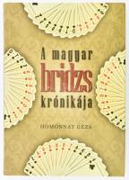 Homonnay Géza: A magyar bridzs krónikája. Bp.,én., Melánia Kiadói Kft. Kiadói kartonált papírkötés.