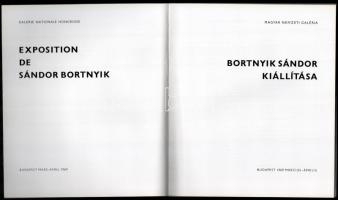 Bortnyik Sándor kiállítása. A kiállítást rendezte és a katalógust összeállította: N. Pénzes Éva, Pog...