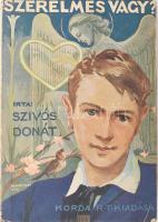 Szívós Donát: Szerelmes vagy? Bp., 1944, Korda Rt. Borítót tervezte: Márton Lajos. Kiadói papírkötés, gerinc sérült, kopottas állapotban.