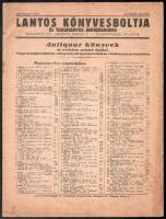 1933 Lantos Könyvesboltja és Tudományos Antiquariuma 47. számú jegyzéke, 1933. március-május. Bp., Tolnai, 23+1 p. Papírkötés, foltos, kis szakadásokkal.