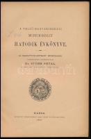 A Felső-Magyarországi Múzeum-Egylet hatodik évkönyve. Szerk. Dr. Stöhr Antal. Kassa, 1885. Kosch és ...