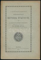 A Felső-Magyarországi Múzeum-Egylet hetedik évkönyve. Szerk. Dr. Stöhr Antal. Kassa, 1885. Kosch és Scharf. 86 p. Kiadói papírkötésben Benne Kassa városról, Könyv és oklevéltárról szóló cikk