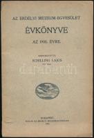 Az Erdélyi Múzeum-Egylet évkönyve az 1908. évre. Szerk. Schilling Lajos. Bp., 1909. Erdélyi Múzeum Egyesület Rt. 125 p. +2 t (kihajtható, a Kolozsvári egyetem állattudományi intézetének tervrajza) Kiadói papírkötésben