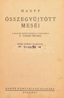 [Hauff, Wilhelm]: Hauff összegyűjtött meséi.; A nagyorrú törpe és más mesék. A magyar ifjúság számár...
