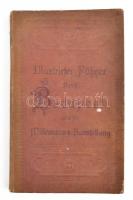 llustrirter Führer durch Budapest und die Millenniums-Ausstellung. Budapest, [1896]. Sachs & Pollák. 80, [16] p., 40 t., 1 térkép 34x42 cm, szakadással. Kiadói vaknyomott egészvászon kötésben, kopott, kissé hajlott borító