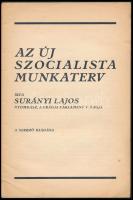 Surányi Lajos: Az uj szocialista munkaterv. [Bp.,1934.], Szerzői,(Kir. M. Egyetemi-ny.), 32 p. Kiadó...