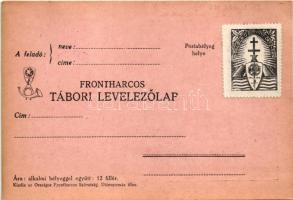 Ne feledd el! Érted is küzdöttek, véreztek a frontharcosok. Frontharcos Tábori Levelezőlap / Hungari...