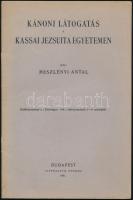 Meszlényi Antal: Kánoni látogatás a kassai jezsuita egyetemen. A szerző, Meszlényi Antal (1894-1984) egyháztörténész, kanonok, az esztergomi főszékesegyházi káptalan nagyprépostja által DEDIKÁLT példány. Bp., 1941, Stephaneum, 40 p. Kiadói papírkötés.