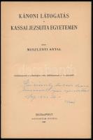 Meszlényi Antal: Kánoni látogatás a kassai jezsuita egyetemen. A szerző, Meszlényi Antal (1894-1984)...