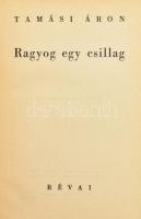 Tamási Áron: Ragyog egy csillag. Bp.,1938, Révai, 268 p. Második kiadás. Kiadói félvászon-kötés, a borítón kopásokkal, a gerincet díszítő szalagok hiányosak.