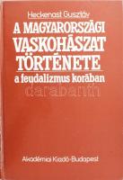 Heckenast Gusztáv: A magyarországi vaskohászat története a korai középkorban. Bp., 1991. Akadémiai. Térkép melléklettel.
