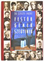 Dr. Czeizel Endre: Festők, gének, szégyenek. Magyar festőművész-géniuszok családfaelemzése. 2007, Galenus. Kiadói kartonált kötés, papír védőborítóval, jó állapotban.