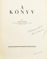 Róvó Aladár: A könyv. DEDIKÁLT! [Bp.], Fővárosi Könyvkiadó, [1934], kiadói papírkötés, sérült papírb...