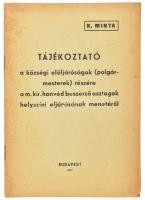 1941 Tájékoztató a községi elöljáróságok polgármesterek részére a m. kir. honvéd beszerző osztagok helyszíni eljárásának menetéről. 13 p.