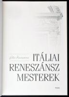 Gila Zsuzsanna: Itáliai reneszánsz mesterek. Debrecen, Tóth Könyvkereskedés és Kiadó Kft. Kiadói kar...