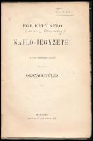 [Szász Károly]: Egy képviselő napló-jegyzetei az 1865. deczember 10-kén megnyilt Országgyülés alatt....