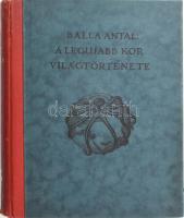 Balla Antal: A legújabb kor világtörténete. Bp.,1932, Királyi Magyar Egyetemi Nyomda. Második kiadás. Kiadói félvászon-kötés,sérült gerinccel