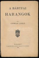 Gyomlay László: A bártfai harangok. Bp., 1924, Magyar Jövő Ifjúsági Irodalmi Rt. (Stephaneum-ny.), 1...