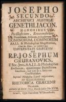 [Grubanovics József (1701-1751)]: Josephum Grubanovics: Josepho Secundo Archiduci Austriae Genethliacon. Honoribus perillustrium, revenedorum, praenobilium, nobilium, ac eruditorum dominorum, dominorum AA.LL&philosophiae magistrorum, cum in alma, ac celebrima univeritate graecensi per R.P. - -, ... Graecii [Graz], 1741, Typis Haeredum Widmanstadii, 38 p. Korabeli egészbőr-kötésben, kopott borítóval, sérült gerinccel, a hátsó kötéstábla sérült.