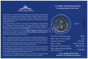 2004. 50Ft Cu-Ni "A Magyar Köztársaság az Európai Unió tagja" első napi veret, sorszámozot...