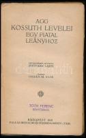 [Kossuth Lajos]: Agg Kossuth levelei egy fiatal leányhoz [Zeyk Saroltához]. Bevezetéssel ellátta: Ha...