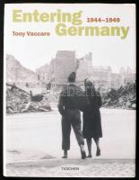 Vaccaro, Tony:: Entering Germany: 1944-1949 Köln, 2001: Taschen America Llc, . Kiadói kartonált papírkötésben, papír védőborítóval. Fotókat tartalmazó könyv