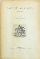 Dézsi Lajos: Báró Jósika Miklós (1794-1865). Magyar Történeti Életrajzok. Bp., 1916, Athenaeum. Szövegközi és egészoldalas, fekete-fehér képekkel illusztrálva. Kiadói papírkötés, kissé sérült, foltos borítóval, részben kissé hullámos lapokkal.