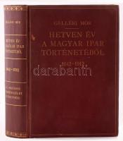 Gelléri Mór: Hetven év a magyar ipar történetéből. Az Országos Iparegyesület működése 1842-1912. Bp., 1912, Országos Iparegyesület (Pesti Könyvnyomda Rt.), 958 p. Aranyozott egészvászon-kötésben, a borítón némi kopással, foltokkal, az elülső szennylap szakadt, egyébként jó állapotban, a címlapon tulajdonosi névbélyegzővel.