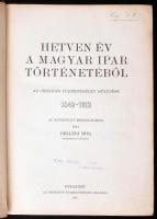 Gelléri Mór: Hetven év a magyar ipar történetéből. Az Országos Iparegyesület működése 1842-1912. Bp....