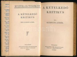 Kárpáti Aurél: A kételkedő kritikus. Kultura és Tudomány 61. Bp., [1928], Franklin-Társulat, 203+(1)...