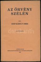 Károlyi Imre, gróf: Az örvény szélén. Bp., 1932, szerzői kiadás (Athenaeum-ny.), 200 p. Első kiadás. Kiadói papírkötés, helyenként kissé sérült lapszélekkel, egyébként jó állapotban.