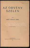 Károlyi Imre, gróf: Az örvény szélén. Bp., 1932, szerzői kiadás (Athenaeum-ny.), 200 p. Első kiadás....
