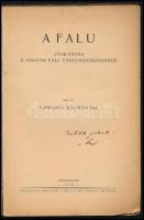 Újszászy Kálmán: A falu. Útmutatás a magyar falu tanulmányozásához. (DEDIKÁLT). Sárospatak, 1936, sz...