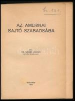 Dr. Szabó László : Az amerikai sajtó szabadsága. Bp., 1929, szerzői kiadás (Pécs, Pécsi Irodalmi és ...