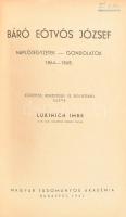 Eötvös József, báró: Naplójegyzetek - gondolatok. 1864-1868. Közzéteszi, bevezetéssel és jegyzetekkel ellátta: Lukinich Imre. Bp., 1941, MTA (Sylvester-ny.), 1 t.+ XXIII+(1)+335+(1) p. Átkötött egészvászon-kötésben, jó állapotban, helyenként ceruzás bejegyzésekkel.