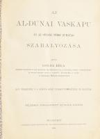 Gonda Béla: Az al-dunai Vaskapu és az ottani többi zuhatag szabályozása. Bp., 1896, Országgyűlési Ér...