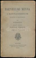 Lessing, [Gotthold Ephraim]: Barnhelmi Minna vagy a katonaszerencse. Vigjáték öt felvonásban. Ford.: Kazinczy Ferencz. Bp., 1889, Franklin-Társulat, 1 (címkép) t.+ 215 p.+ 12 t. Kiadói papírkötés, kissé sérült, foltos borítóval, az előzéklapon tulajdonosi bélyegzővel, nagyrészt felvágatlan lapokkal.