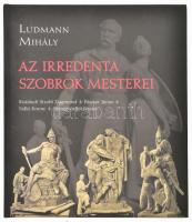 Ludmann Mihály: Az irredenta szobrok mesterei. Szentgyörgyi István, Pásztor János, Sidló Ferenc, Kisfaludi Strobl Zsigmond. Bp., 2020, L'Harmattan Kiadó - TIT Kossuth Klub Egyesület - Trianon Kutató Intézet. Gazdag képanyaggal illusztrált. Kiadói kartonált papírkötés.