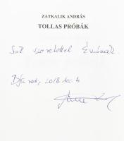 Zatkalik András: Tollas próbák. DEDIKÁLT! Veszprém, 2013, Bakony-Balaton Média Kft. Kiadói papírköté...