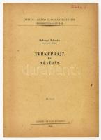 Bakonyi Kálmán: Térképrajz és névírás. ELTE Természettudományi Kar. Bp., 1966, Tankönyvkiadó. Kiadói papírkötés, szakadt borítóval. Megjelent 192 példányban.