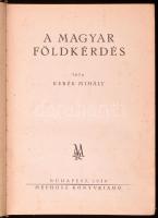 Kerék Mihály: A magyar földkérdés. Bp., 1939, Mefhosz Könyvkiadó. Kiadói egészvászon kötés, kopottas...