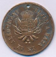 1867. "Honvéd Emlék - Az 1867. évi honvéd egyletek alakításának emlék zálogául / Éljen a haza é...