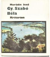 Murádin Jenő: Gy. Szabó Béla. DEDIKÁLT! Bukarest, 1980, Kriterion. Kiadói egészvászon kötés, papír védőborítóval, jó állapotban.