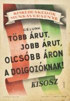 cca 1948 KISOSZ - Kiskereskedők Munkaversenye plakát, szign.: Kaszás, Bp., Szikra-ny., foltos, 34x24 cm