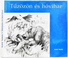 Rakk Tamás: Tűzözön és hóvihar. Veszprém, 1996. Kiadói egészvászon kötés, papír védőborítóval, jó állapotban.