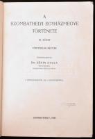 Géfin Gyula: A szombathelyi egyházmegye története (1777-1935) III. köt.: Történelmi névtár. Összeáll...