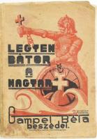 Gampel Béla: Legyen bátor a magyar! Prédikációk és hazafias beszédek. Kiskunfélegyháza, én., Vesszősi József-ny. Kiadói illusztrált papírkötés, kopott, foltos borítóval, az egyik sarkán kis hiánnyal, sérült gerinccel és kötéssel.